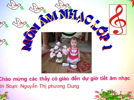 Bài giảng Âm nhạc Lớp 1 - Tiết 24: Học hát bài Quả - Nguyễn Thị Phương Dung