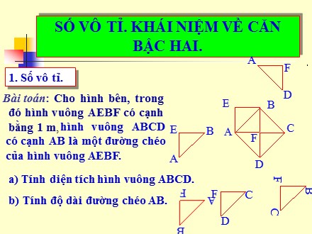 Bài giảng Đại số Lớp 7 - Chương 1: Số hữu tỉ. Số thực - Bài 11: Số vô tỉ. Khái niệm về căn bậc hai