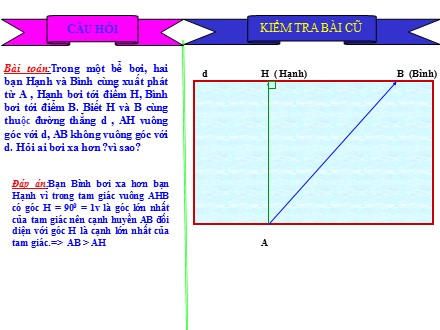 Bài giảng Hình học Lớp 7 - Chương 3 - Bài 2: Quan hệ giữa đường vuông góc và đường xiên, đường xiên và hình chiếu