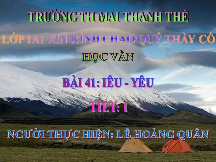 Bài giảng Học vần Lớp 1 - Bài 41: iêu, yêu (Tiết 1) - Lê Hoàng Quân