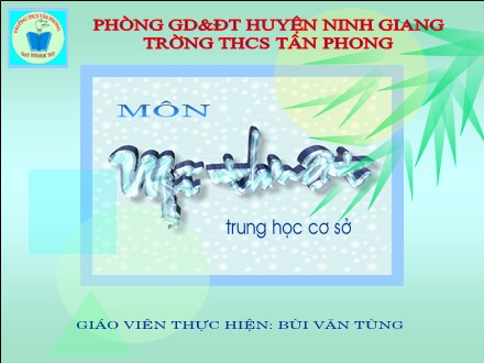 Bài giảng Mĩ thuật Lớp 6 - Bài 24: Thường thức mỹ thuật - Giới thiệu một số tranh dân gian Việt Nam - Bùi Văn Tùng