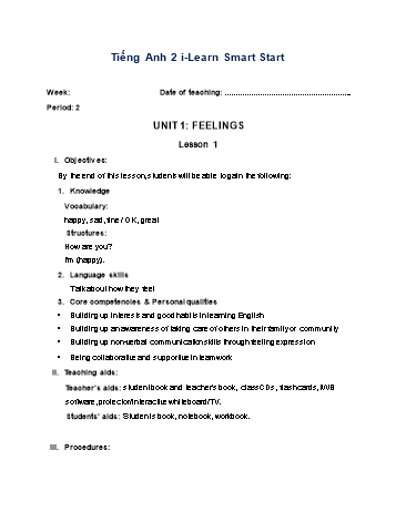 Giáo án Tiếng Anh Lớp 2 (i-Learn Smart Start) - Unit 1: Feelings - Lesson 1 - Period 2