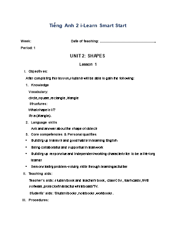 Giáo án Tiếng Anh Lớp 2 (i-Learn Smart Start) - Unit 2: Shapes - Lesson 1 - Period 1