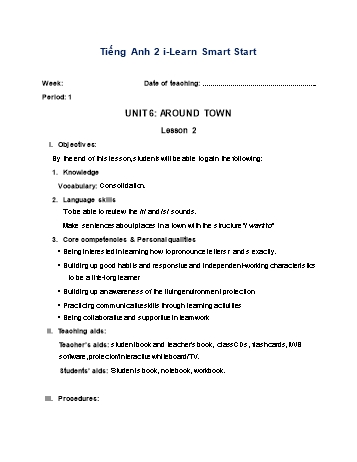 Giáo án Tiếng Anh Lớp 2 (i-Learn Smart Start) - Unit 6: Around town - Lesson 2 - Period 1