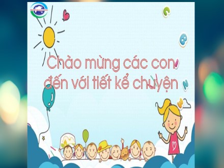 Bài giảng Kể chuyện Lớp 1 - Bài 20: Hai con dê - Trường Tiểu học Tây Tựu B