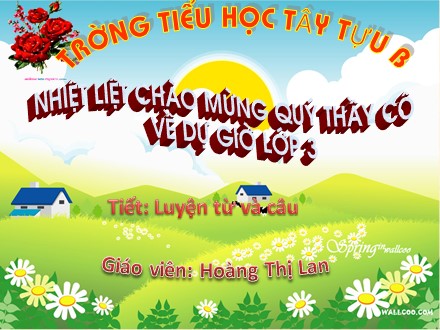 Bài giảng Luyện từ và câu Lớp 3 - So sánh. Dấu chấm - Hoàng Thị Lan