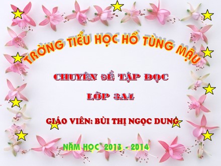 Bài giảng Tập đọc Khối 3 - Hai bàn tay em - Bùi Thị Ngọc Dung