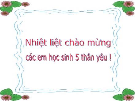 Bài giảng Chính tả Khối 5 - Một chuyên gia máy xúc - Trường Tiểu học Cổ Nhuế B