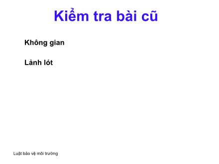 Bài giảng Chính tả Lớp 5 - Luật bảo vệ môi trường - Trường Tiểu học Cổ Nhuế B