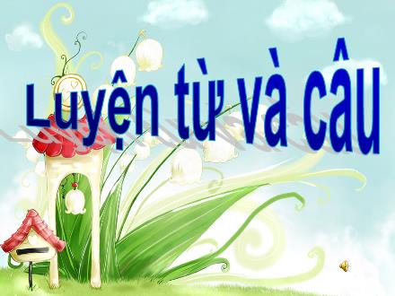 Bài giảng Luyện từ và câu Lớp 5 - Đại từ - Trường Tiểu học Cổ Nhuế B