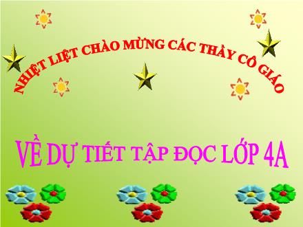 Bài giảng Tập đọc Lớp 4 - Bài 13: Trung thu độc lập - Trường Tiểu học Cổ Nhuế B