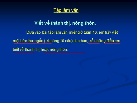 Bài giảng Tập làm văn Lớp 3 - Viết về thành thị, nông thôn - Trường Tiểu học Cổ Nhuế B