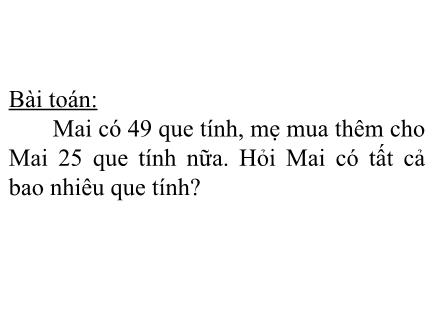 Bài giảng Toán Lớp 2 - 49+25 - Trường Tiểu học Cổ Nhuế B