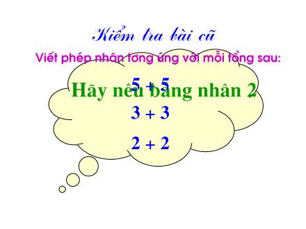 Bài giảng Toán Lớp 2 - Bảng nhân 3 - Trường Tiểu học Cổ Nhuế B