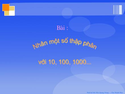 Bài giảng Toán Lớp 5 - Nhân một số thập phân với 10, 100, 1000.. - Trường Tiểu học Cổ Nhuế B