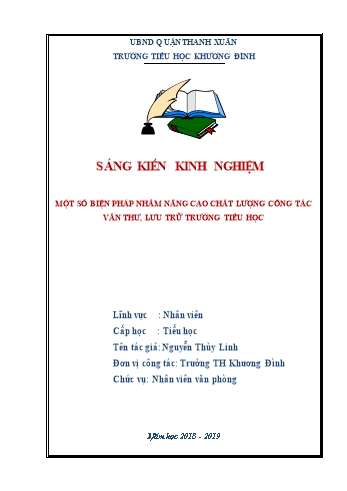 Sáng kiến kinh nghiệm Một số biện pháp nhằm nâng cao chất lượng công tác văn thư, lưu trữ trường Tiểu học - Nguyễn Thùy Linh