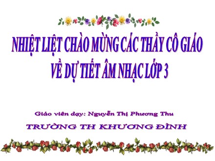 Bài giảng Âm nhạc Lớp 3 - Tiết 14: Học hát bài Ngày mùa vui - Nguyễn Thị Phương Thu
