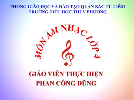 Bài giảng Âm nhạc Lớp 4 - Học hát bài Cò lả - Phan Công Dũng