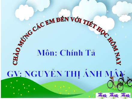 Bài giảng Chính tả Lớp 2 - Chiếc bút mực - Nguyễn Thị Ánh Mây