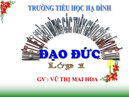 Bài giảng Đạo đức Lớp 1 - Bài 4: Gia đình em - Vũ Thị Mai Hoa