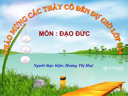 Bài giảng Đạo đức Lớp 2 - Bài 4: Chăm làm việc nhà (Tiết 1) - Hoàng Thị Huệ