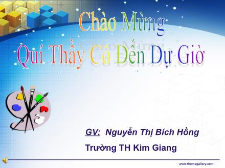 Bài giảng Mĩ thuật Lớp 5 - Vẽ theo mẫu Khối hộp và khối cầu - Nguyễn Thị Bích Hồng