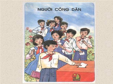 Bài giảng Tập đọc Khối 5 - Người công dân số một - Trường Tiểu học Xuân Đỉnh