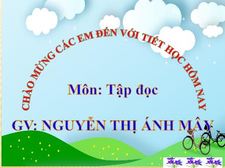 Bài giảng Tập đọc Lớp 2 - Tiết 10+11: Bím tóc đuôi sam - Nguyễn Thị Ánh Mây