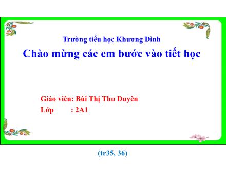 Bài giảng Tập làm văn Lớp 2 - Đáp lời xin lỗi. Tả ngắn về loài chim - Bùi Thị Thu Duyên