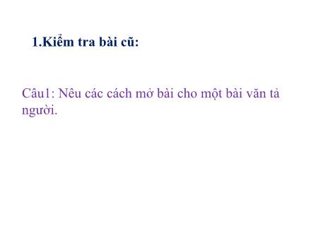 Bài giảng Tập làm văn Lớp 5 - Bài văn tả người - Trường Tiểu học Xuân Đỉnh