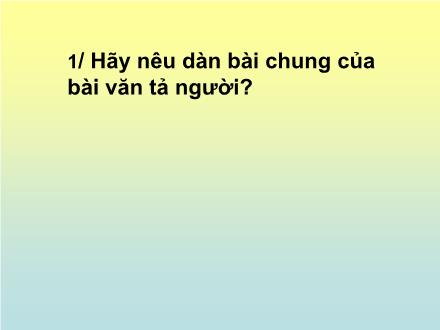 Bài giảng Tập làm văn Lớp 5 - Trả bài văn tả người - Trường Tiểu học Xuân Đỉnh