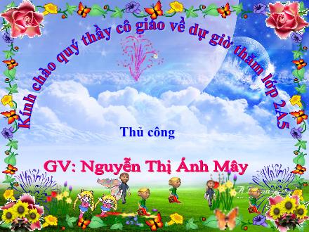 Bài giảng Thủ công Lớp 2 - Bài 9: Gấp, cắt, dán biển báo giao thông cấm đỗ xe - Nguyễn Thị Ánh Mây