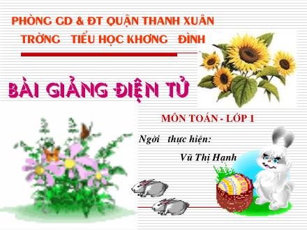 Bài giảng Toán Lớp 1 - Luyện tập - Vũ Thị Hạnh