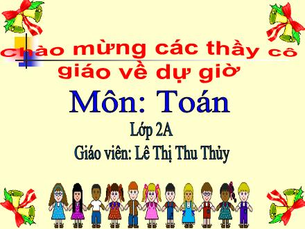 Bài giảng Toán Lớp 2 - Tìm số trừ - Lê Thị Thu Thủy