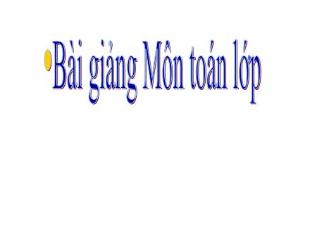 Bài giảng Toán Lớp 4 - Hai đường thẳng vuông góc - Trường Tiểu học Kim Giang