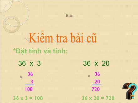 Bài giảng Toán Lớp 4 - Nhân với số có hai chữ số - Trường Tiểu học Kim Giang