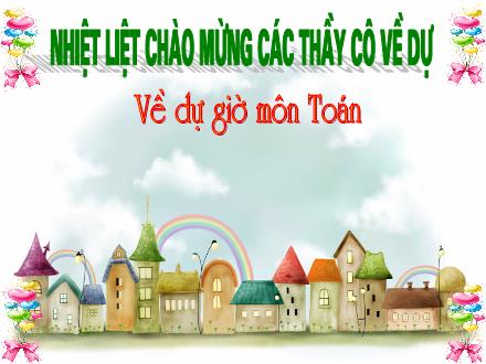 Bài giảng Toán Lớp 4 - Tìm hai số khi biết tổng và hiệu của hai số - Trường Tiểu học Kim Giang