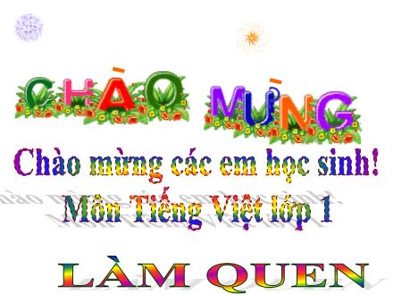 Bài giảng Tiếng Việt Lớp 1 - Tuần 1, Bài 1: Làm quen