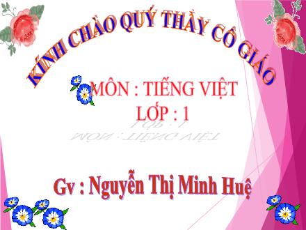 Bài giảng Tiếng Việt Lớp 1 - Tuần 6, Bài 28: ang, ac - Nguyễn Thị Minh Huệ
