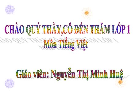 Bài giảng Tiếng Việt Lớp 1 - Tuần 9, Bài 41: ôn, ôt - Nguyễn Thị Minh Huệ