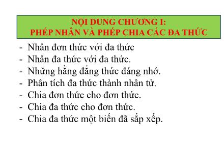 Bài giảng Đại số Lớp 8 - Chủ đề: Phép nhân đa thức - Tiết 1: Nhân đơn thức với đa thức