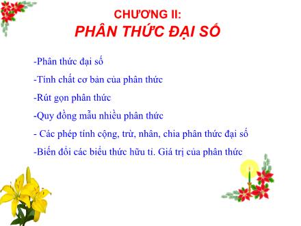 Bài giảng Đại số Lớp 8 - Tuần 11, Tiết 21, Chủ đề: Phân thức đại số vàtính chất cơ bản