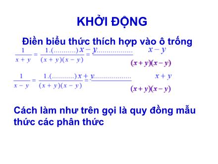 Bài giảng Đại số Lớp 8 - Tuần 12, Tiết 25, Bài 4: Quy đồng mẫu thức nhiều phân thức