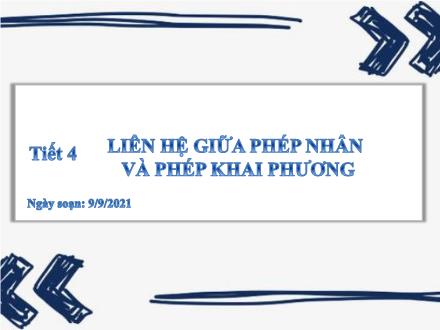 Bài giảng Đại số Lớp 9 - Tiết 4: Liên hệ giữa phép nhân và phép khai phương - Năm học 2021-2022