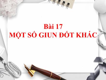 Bài giảng Sinh học Lớp 7 - Tuần 9, Bài 17: Một số giun đốt khác