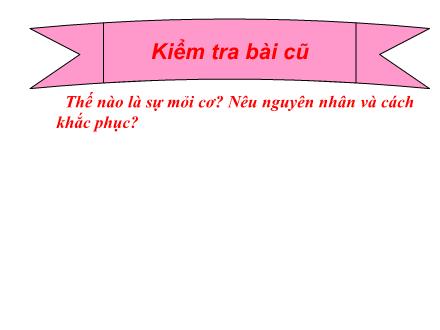 Bài giảng Sinh học Lớp 8 - Chủ đề 2: Hệ vận động (Tiếp theo) - Tiết 11, Bài 11: Tiến hóa của hệ vận động vệ sinh hệ vận động - Năm học 2021-2022 - Phạm Thị Phấn