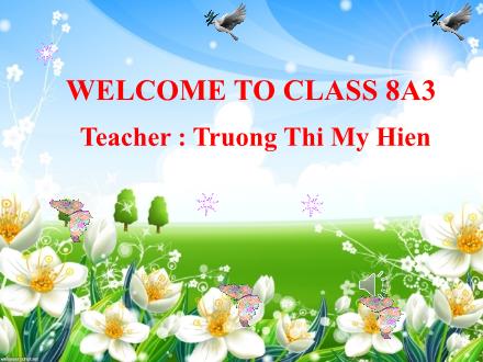 Bài giảng Tiếng Anh Lớp 8 - Unit 1: Leisure activities - Period 2: Getting started - Truong Thi My Hien