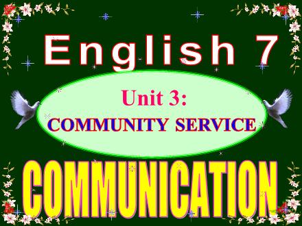 Giáo án Tiếng Anh Lớp 7 - Unit 3: Community service - Tiết 19: Communication