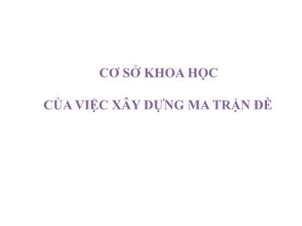 Tập huấn Cơ sở khoa học của việc xây dựng ma trận đề