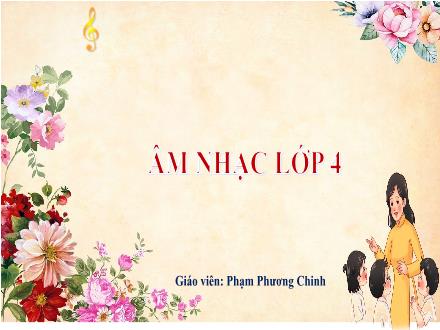 Bài giảng Âm nhạc 4 - Bài: Ôn bài hát Em yêu mùa hè quê em. Nhạc cụ thể hiện nhạc cụ gõ hoặc nhạc cụ giai điệu